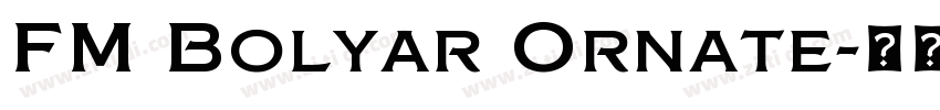 FM Bolyar Ornate字体转换